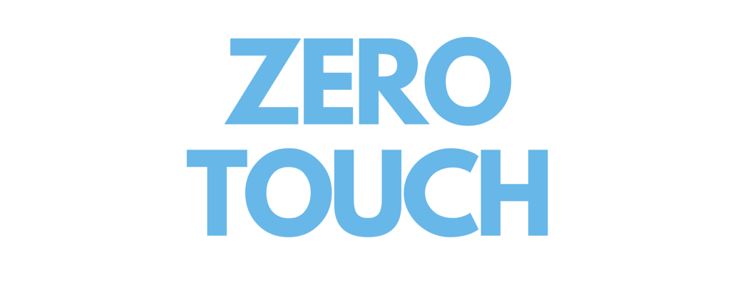 Zero-Touch